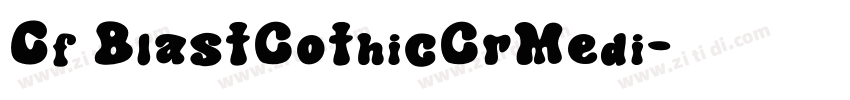 Cf BlastGothicGrMedi字体转换